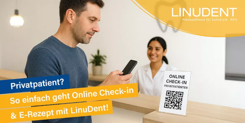 Online Check-in und E-Rezept für Privatpatienten – LinuDent macht es einfach